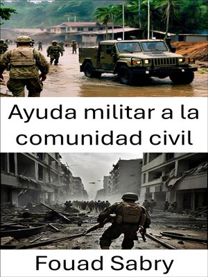 cover image of Ayuda militar a la comunidad civil